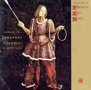 【輸入盤】Homage To Johannes Ciconia (1370-1412)