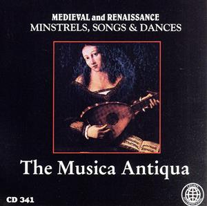 【輸入盤】Medieval and Renaissance: Minstrels, Songs & Dances