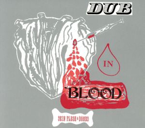 【輸入盤】Dub in Blood