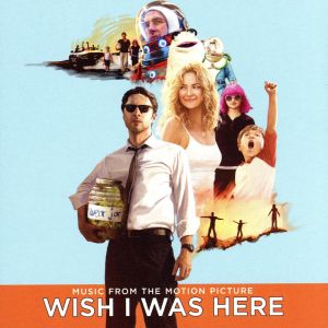 【輸入盤】WISH I WAS HERE 僕らのいる場所