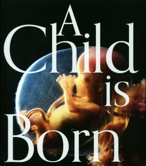 A Child is Born赤ちゃんの誕生