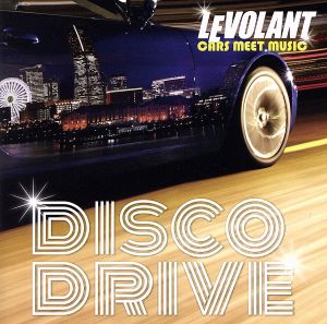 LE VOLANT CARS MEET MUSIC～DISCO DRIVE～