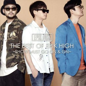 THE BEST OF EPIK HIGH ～SHOW MUST GO ON & ON～