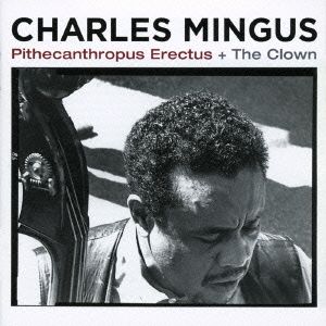 PITHECANTROPUS ERECTUS + THE CLOWN