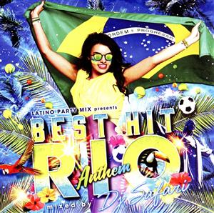 LATINO PARTY MIX presents -BEST HIT RIO ANTHEM- mixed by DJ SAFARI