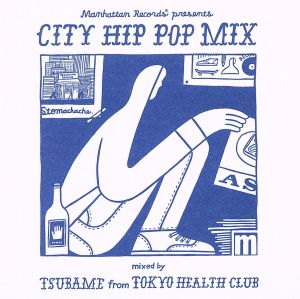 Manhattan Records(R) presents “CITY HIP POP MIX