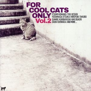 FOR COOL CATS ONLY VOL.2