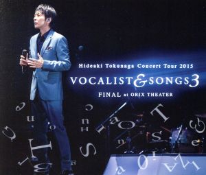 Concert Tour 2015 VOCALIST & SONGS 3 FINAL at ORIX THEATER(初回限定版)(DVD付)