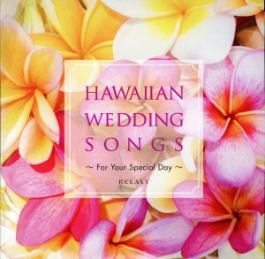 HAWAIIAN WEDDING SONGS-For Your Special Day-