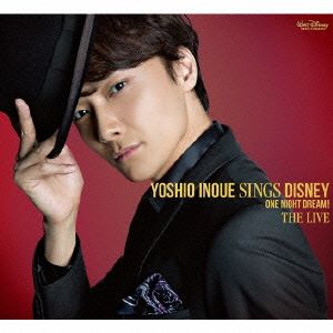 Yoshio Inoue sings Disney ～One Night Dream！ The Live(DVD付)
