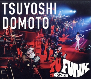 TSUYOSHI DOMOTO TU FUNK TUOR 2015(通常版)(Blu-ray Disc) 中古DVD・ブルーレイ |  ブックオフ公式オンラインストア