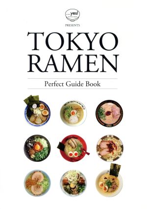 TOKYO RAMEN Perfect Guide Book