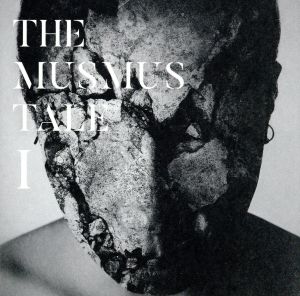 THE MUSMUS TALE I