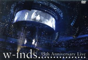 w-inds.15th Anniversary Live