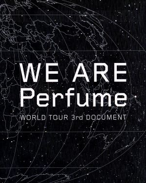 WE ARE Perfume -WORLD TOUR 3rd DOCUMENT(初回限定版)(Blu-ray Disc)