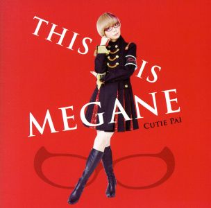 THIS IS MEGANE(初回限定盤)