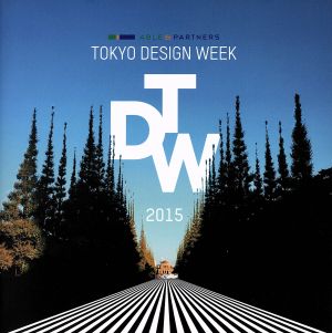 ABLE & PARTNERS TOKYO DESIGN WEEK 2015 ALL RECORDS