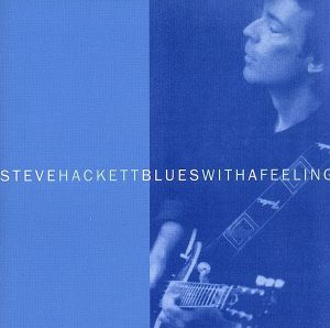 BLUES WITH A FEELING (REMASTERED & EXPANDED EDITION)