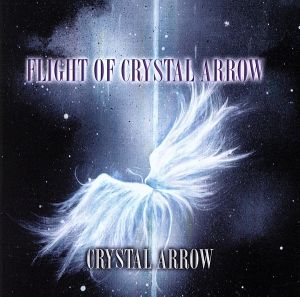 FLIGHT OF CRYSTAL ARROW