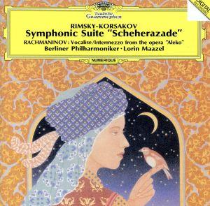 リムスキー=コルサコフ:交響組曲《シェエラザード》/ラフマニノフ:ヴォカリーズ 、歌劇《アレコ》間奏曲(SHM-CD)
