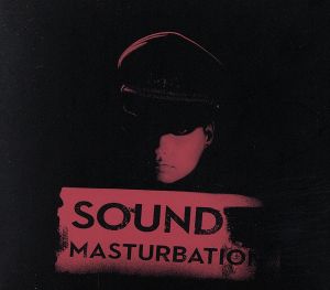 SOUND MASTURBATION