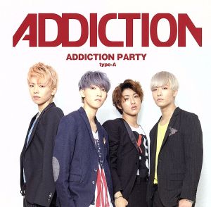 ADDICTION PARTY(TYPE-A)