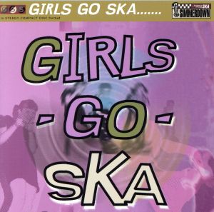 GIRLS GO SKA