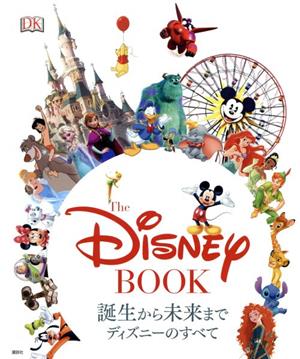The Disney BOOK誕生から未来までディズニーのすべて