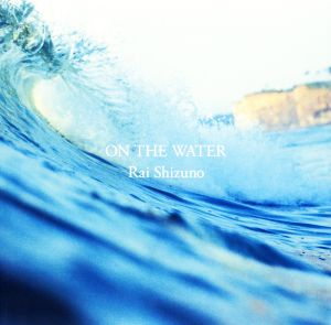 Rai Shizuno写真集『ON THE WATER』