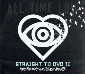 Straight To DVD Ⅱ: Past, Present, and Future Hearts(DVD付)