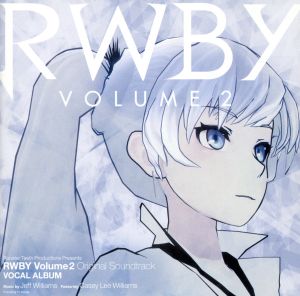 RWBY Volume2 Original Soundtrack VOCAL ALBUM
