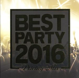 BEST PARTY 2016-Driving Mix-