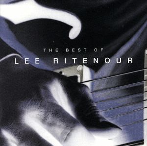 【輸入盤】The Best Of Lee Ritenour