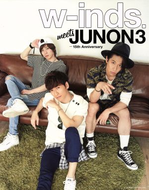 w-inds. meets JUNON(3) 15th Anniversary