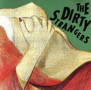 【輸入盤】THE DIRTY STRANGERS