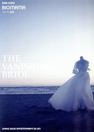 BIGMAMA THE VANISHING BRIDE BAND SCORE