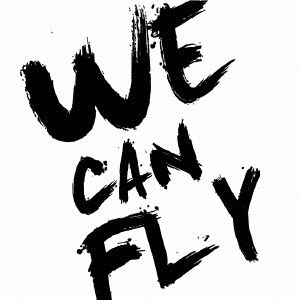 WE CAN FLY