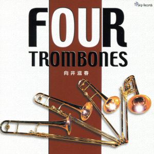 FOUR TROMBONES