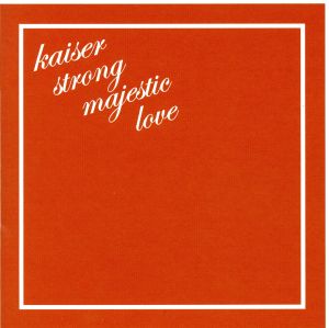 kaiser strong majestic love(DVD付)