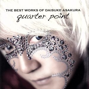 THE BEST WORKS OF DAISUKE ASAKURA quarter point(2Blu-spec CD2)