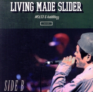 SIDE B -LIVING MADE SLIDER-