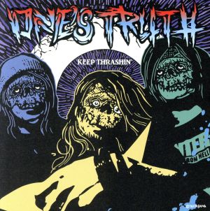 KEEP THRASHIN'