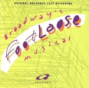 【輸入盤】FOOTLOOSE ORIGINAL BROADWAY CAST RECORDING