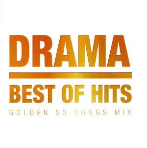 DRAMA BEST OF HITS GOLDEN 50 SONGS MIX