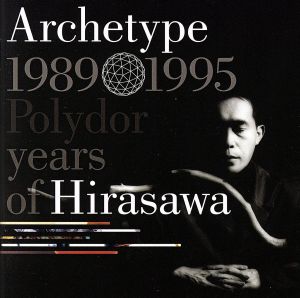 Archetype 1989-1995 Polydor years of Hirasawa(2SHM-CD)