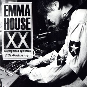EMMA HOUSE ⅩⅩ ～30th Anniversary