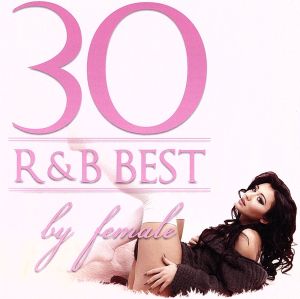 R&B BEST 30 - by female