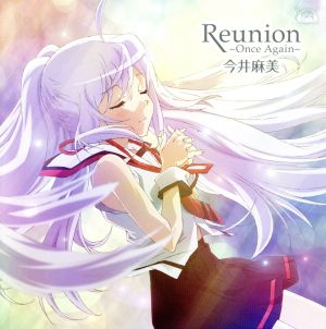 PS Vitaソフト「プラスティック・メモリーズ」エンディングテーマ「Reunion ～Once Again～」(DVD付盤)