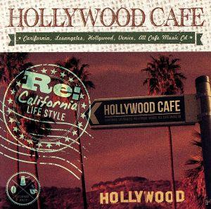 HOLLYWOOD CAFE -Re.CARIFORNIA LIFE STYLE-