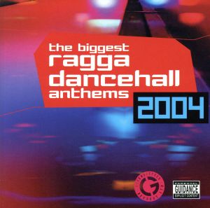 【輸入盤】the biggest ragga dancehall anthems 2004